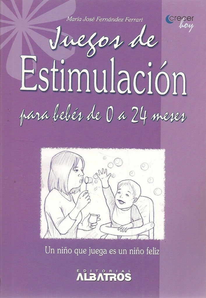 Juegos de estimulacion para bebes de 0 a 24 meses | María José Fernandez Ferrari