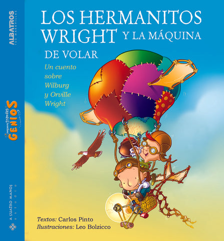 Los hermanitos Wright y la máquina de volar | Pinto, Bolzico