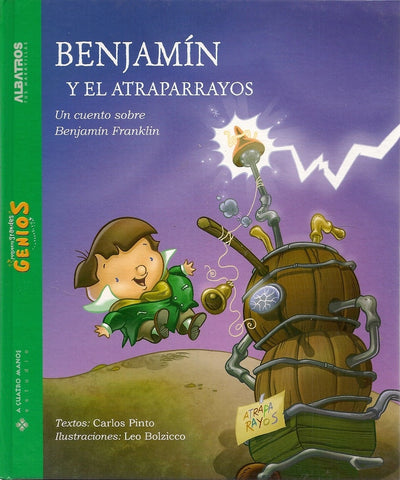 Benjamín y el atraparayos | Pinto, Bolzico