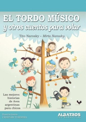 El tordo músico y otros cuentos para volar | Narosky-Narosky-Turdera