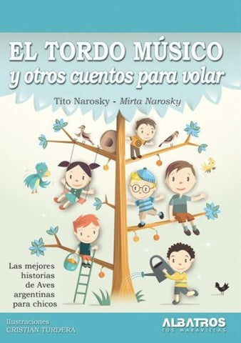 El tordo músico y otros cuentos para volar | Narosky-Narosky-Turdera
