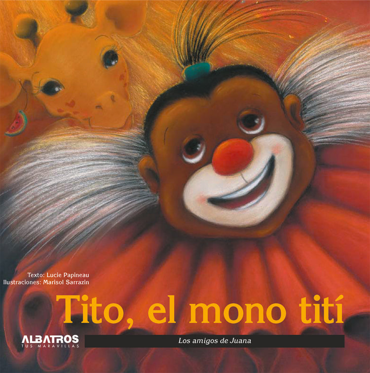 Tito, el mono tití | Papineau-Merlos-Sarrazin
