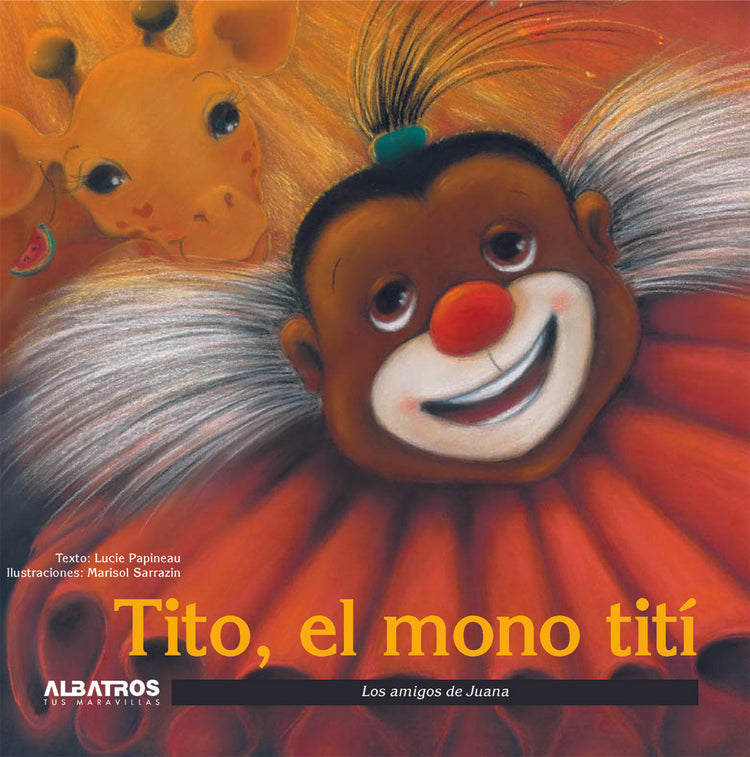 Tito, el mono tití | Papineau-Merlos-Sarrazin