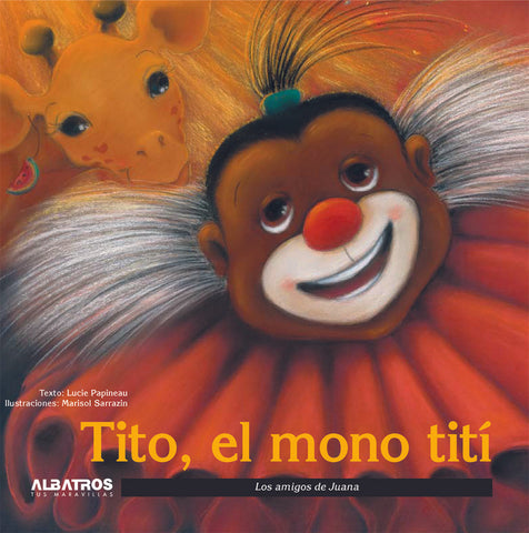 Tito, el mono tití | Papineau-Merlos-Sarrazin