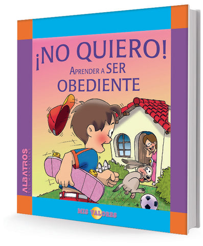 NO QUIERO APRENDER A SER OBEDIENTE*..