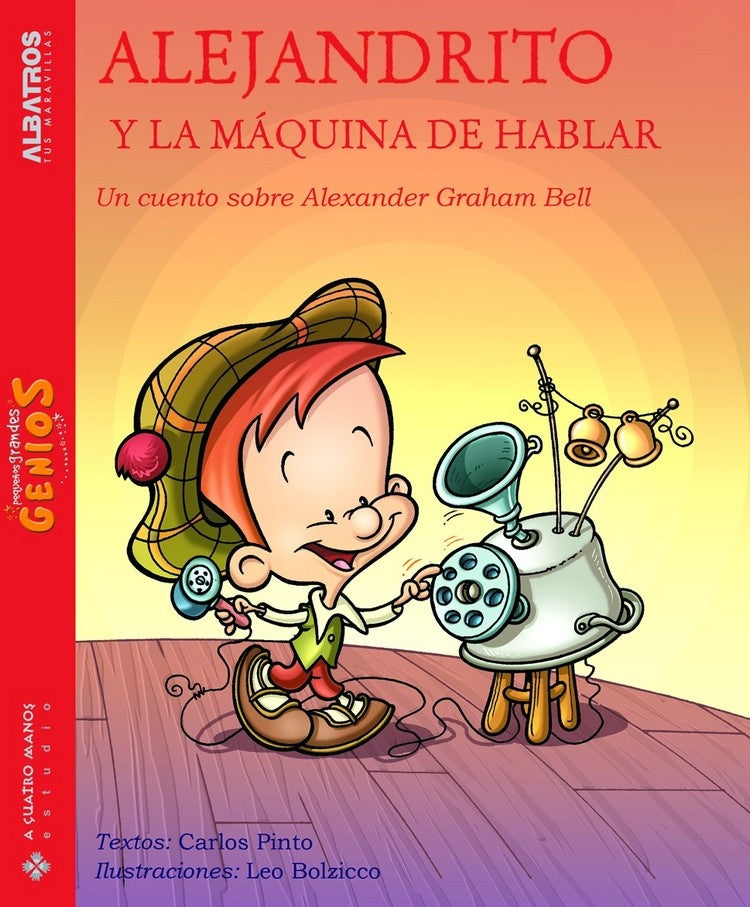 Alejandrito y la máquina de hablar | Pinto, Bolzico
