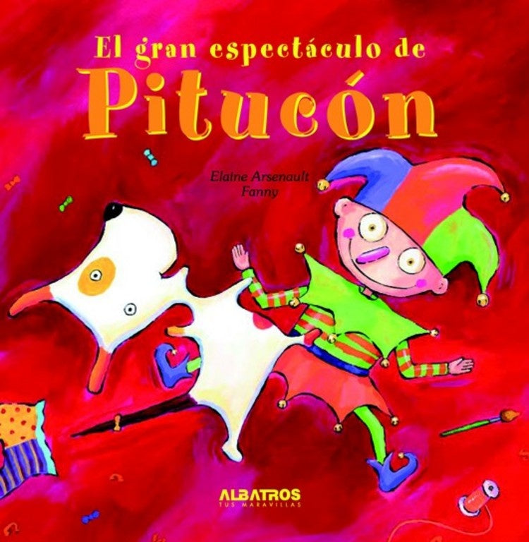 El gran espectáculo de Pitucón | Elaine Arsenault
