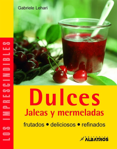 DULCES, JALEAS Y MERMELADAS | Lehari, Gotta