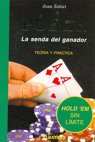 Poker, la senda del ganador | Juan Zubiri