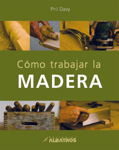 Cómo trabajar madera | Davy, Merlos