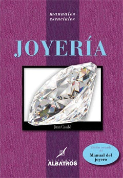 JOYERIA (EDICION REVISADA DEL MANUAL DEL JOYERO).. | Juan Casabo