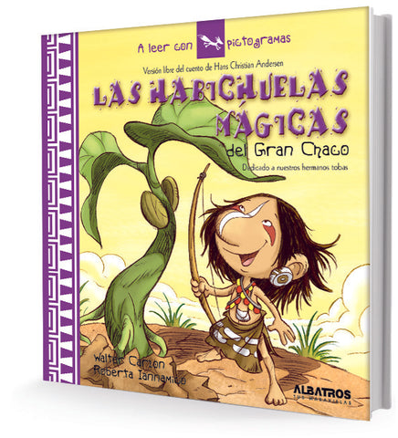 Las habichuelas mágicas del Gran Chaco | Carzon, Ianamico, Carzon