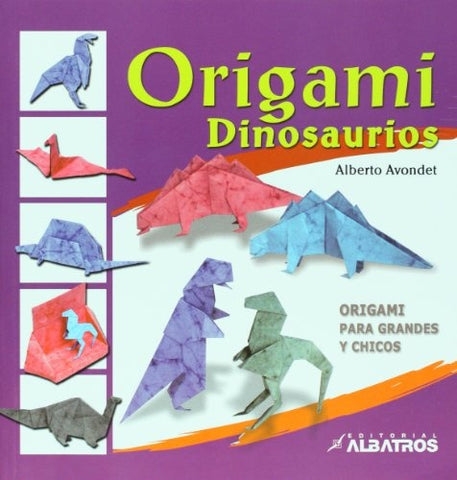 ORIGAMI DINOSAURIOS* | Alberto Avondet