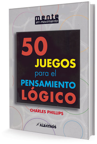 50 JUEGOS P/PENSAMIENTO LÓGICO | Charles Phillips