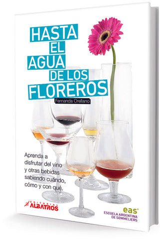 Hasta el agua de los floreros | Fernando Orellano