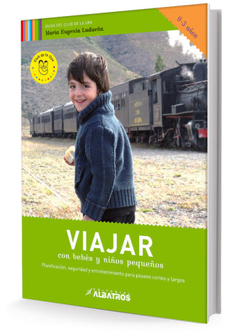 Viajar con bebés y niños pequeños | María Eugenia Ludueña