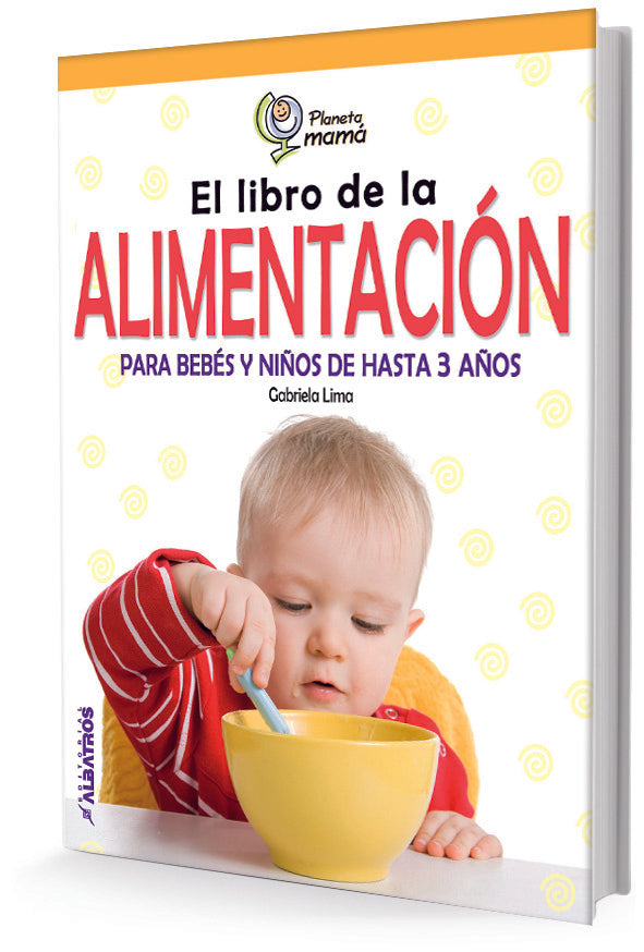 El libro de la alimentación para bebés y niños hasta 3 años. | Gabriel Lima