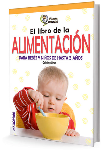 El libro de la alimentación para bebés y niños hasta 3 años. | Gabriel Lima