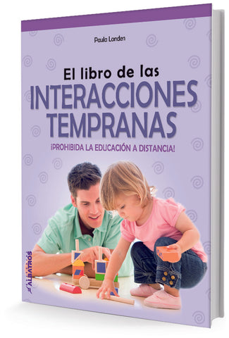 El libro de las interacciones tempranas. | Paula  Landen