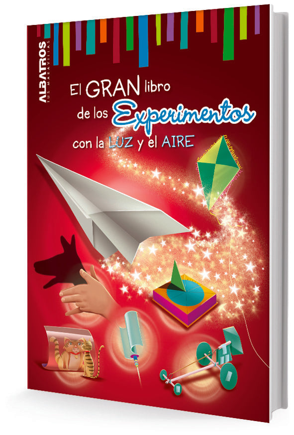 GRAN LIBRO DE LOS EXPERIMENTOS CON LA LUZ Y EL AIRE*.. | Elsa T. Canestro