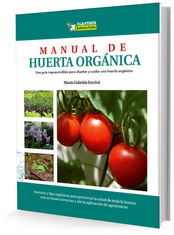 MANUAL DE HUERTA ORGÁNICA* | Maria Gabriela Escrivá