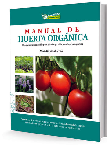 MANUAL DE HUERTA ORGÁNICA* | Maria Gabriela Escrivá