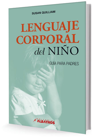 LENGUAJE CORPORAL DEL NIÑO | Susan Quilliam