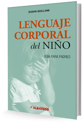 LENGUAJE CORPORAL DEL NIÑO | Susan Quilliam