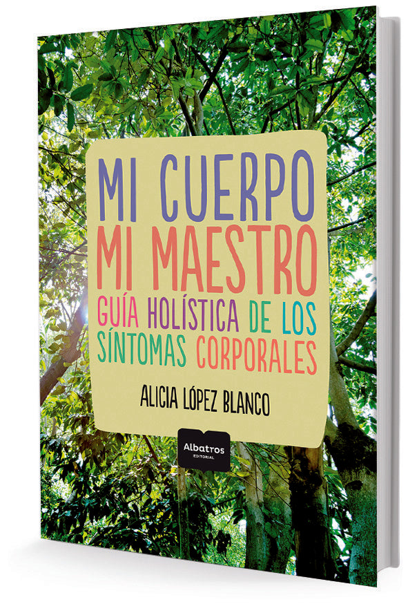 Mi cuerpo mi maestro. | Alicia López Blanco