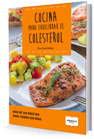 Cocina para equilibrar el colesterol | Carol Kotliar
