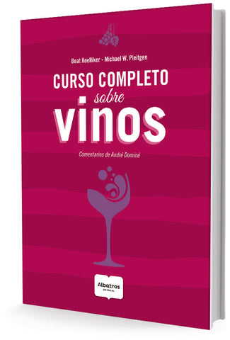 CURSO COMPLETO SOBRE VINOS.. | Beat Koelliker