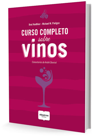 CURSO COMPLETO SOBRE VINOS.. | Beat Koelliker