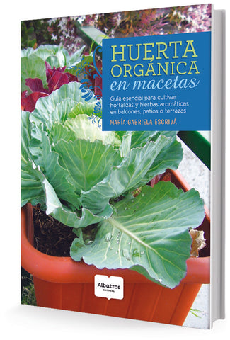 HUERTA ORGANICA EN MACETAS.. | Maria Gabriela Escrivá