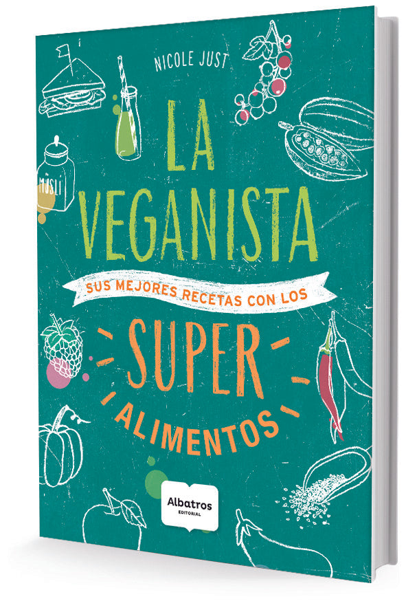 LA VEGANISTA COMA FELIZ CON LOS SUPER ALIMENTOS.. | Nicole  Just