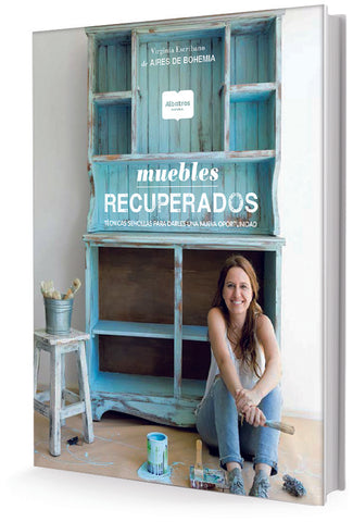 MUEBLES RECUPERADOS.. | VIRGINIA ESCRIBANO