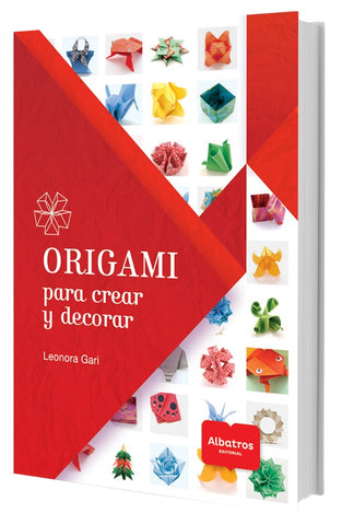 ORIGAMI PARA CREAR Y DECORAR | Leonora Gari