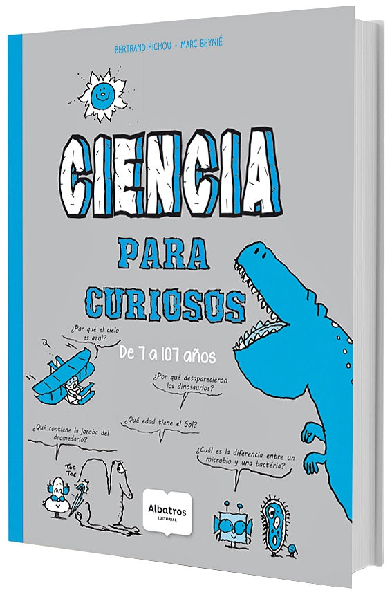 CIENCIA PARA CURIOSOS DE 7 A 107 AÑOS* | Bertrand Fichou