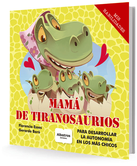 Mamá de tinranosaurios | Florencia Esses