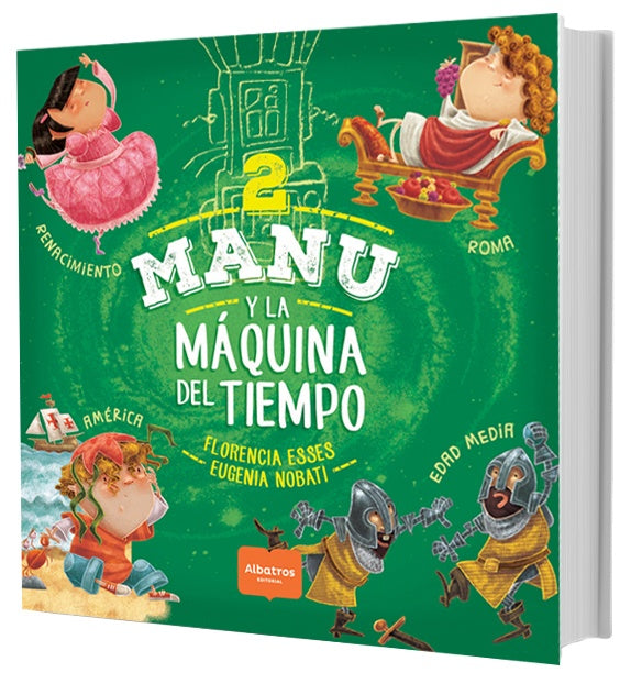 MANU Y LA MÁQUINA DEL TIEMPO 2.. | Florencia Esses