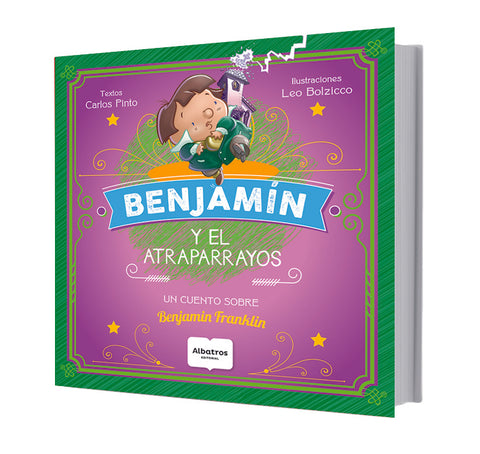 BENJAMÍN Y EL ATRAPARRAYOS.. | Carlos Pinto