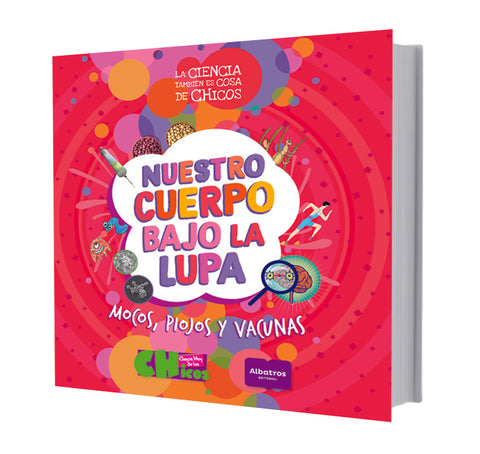 Nuestro cuerpo bajo la lupa*