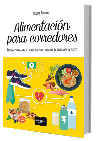 ALIMENTACIÓN PARA CORREDORES* | NICOLÁS AUBINEAU