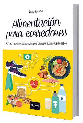 ALIMENTACIÓN PARA CORREDORES* | NICOLÁS AUBINEAU