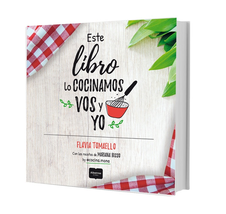 ESTE LIBRO LO COCINAMOS VOS Y YO.. | Flavia Tomaello