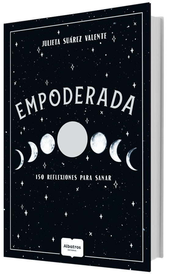 EMPODERADA. 150 REFLEXIONES PARA SANAR.* | Julieta  Suárez Valente