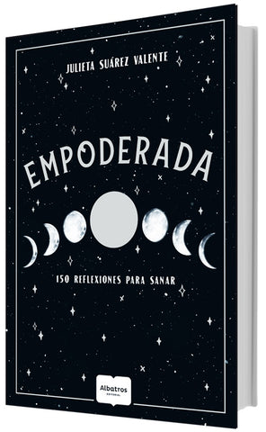 EMPODERADA. 150 REFLEXIONES PARA SANAR.* | Julieta  Suárez Valente