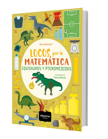 LOCOS POR LA MATEMATICA EQUISAUROS Y PTEROMEDIDAS* | MATTIA  CRIVELLINI