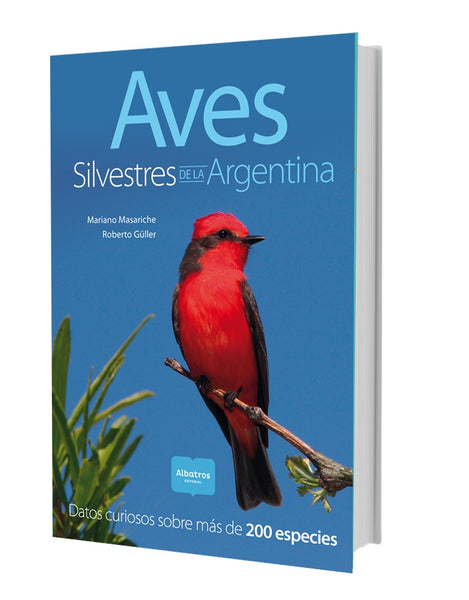 AVES SILVESTRES DE LA ARGENTINA* | MARIANO MASARICHE