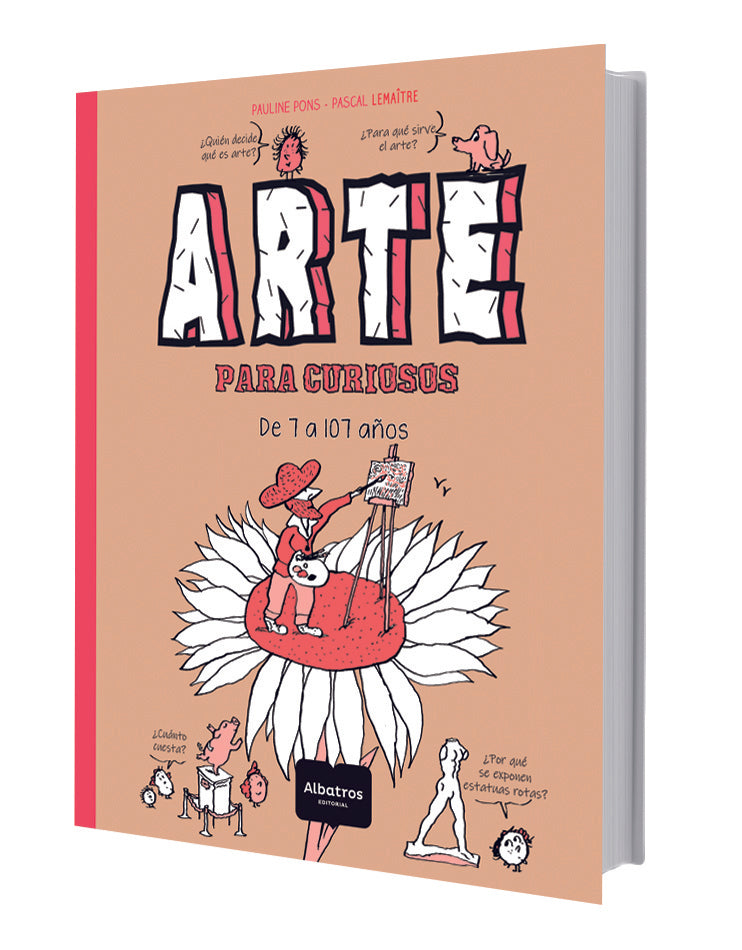 ARTE PARA CURIOSOS DE 7 A 107 AÑOS