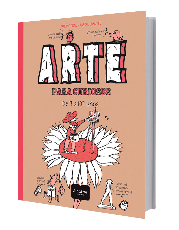 ARTE PARA CURIOSOS DE 7 A 107 AÑOS